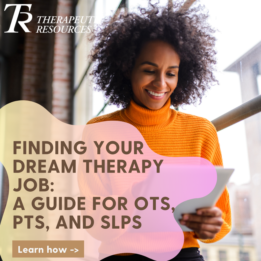 Finding Your Dream Therapy Job: A Guide for OTs, PTs, and SLPs Image