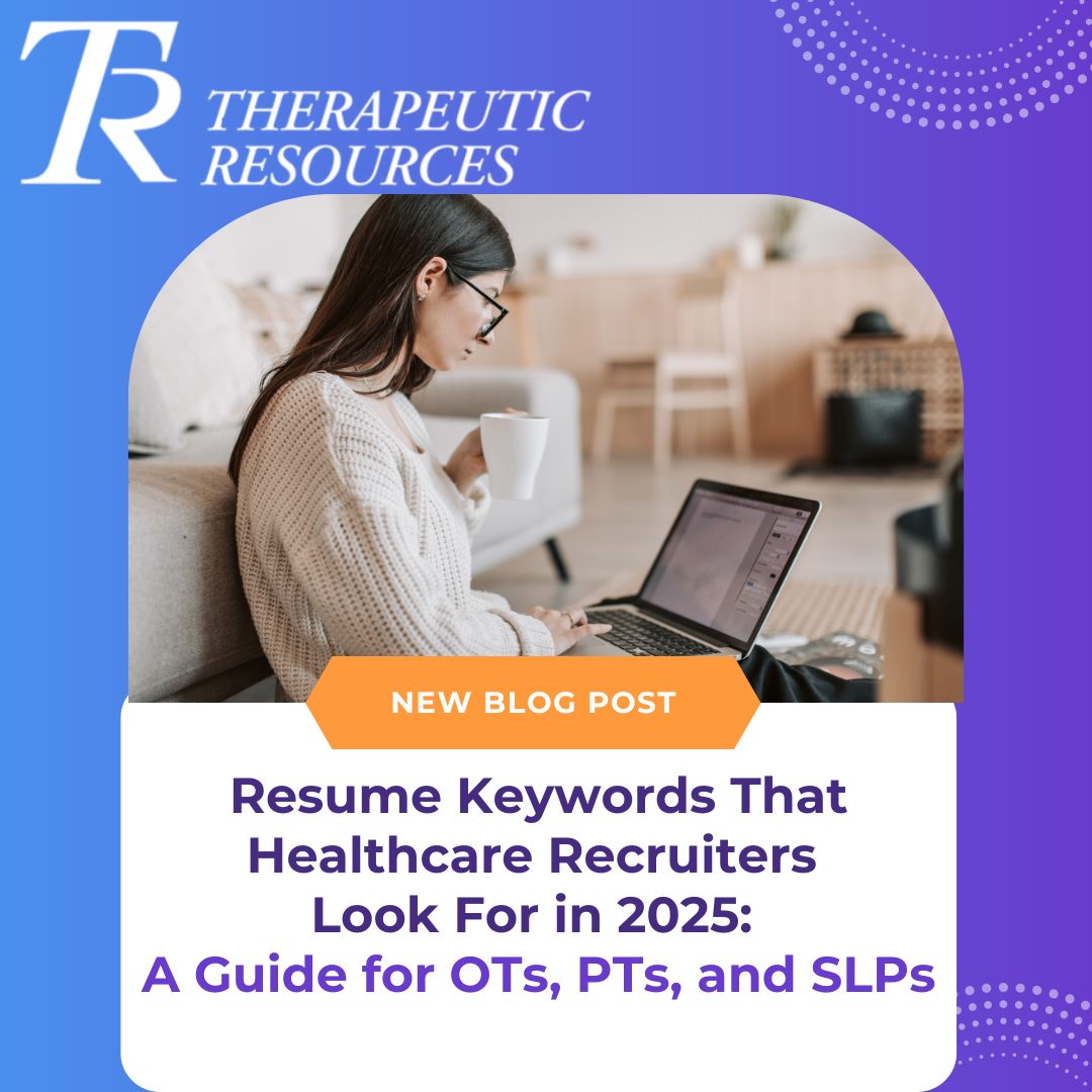 Resume Keywords That Healthcare Recruiters Look For in 2025: A Guide for OTs, PTs, and SLPs Image