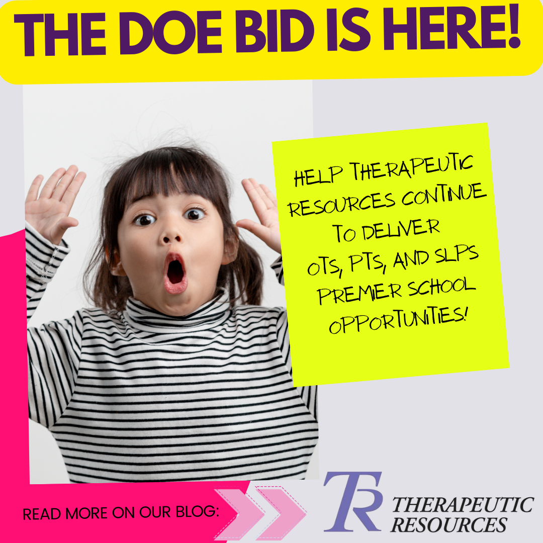 The DOE Bid is Here! Help Therapeutic Resources Continue to deliver OTs, PTs, and SLPs Premier School Opportunities Image